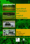 Agricultural Technologies and Tropical Deforestation (      -   )